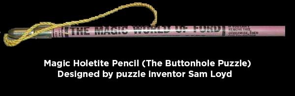 The Magic World of Ford Buttonhole Puzzle pencil